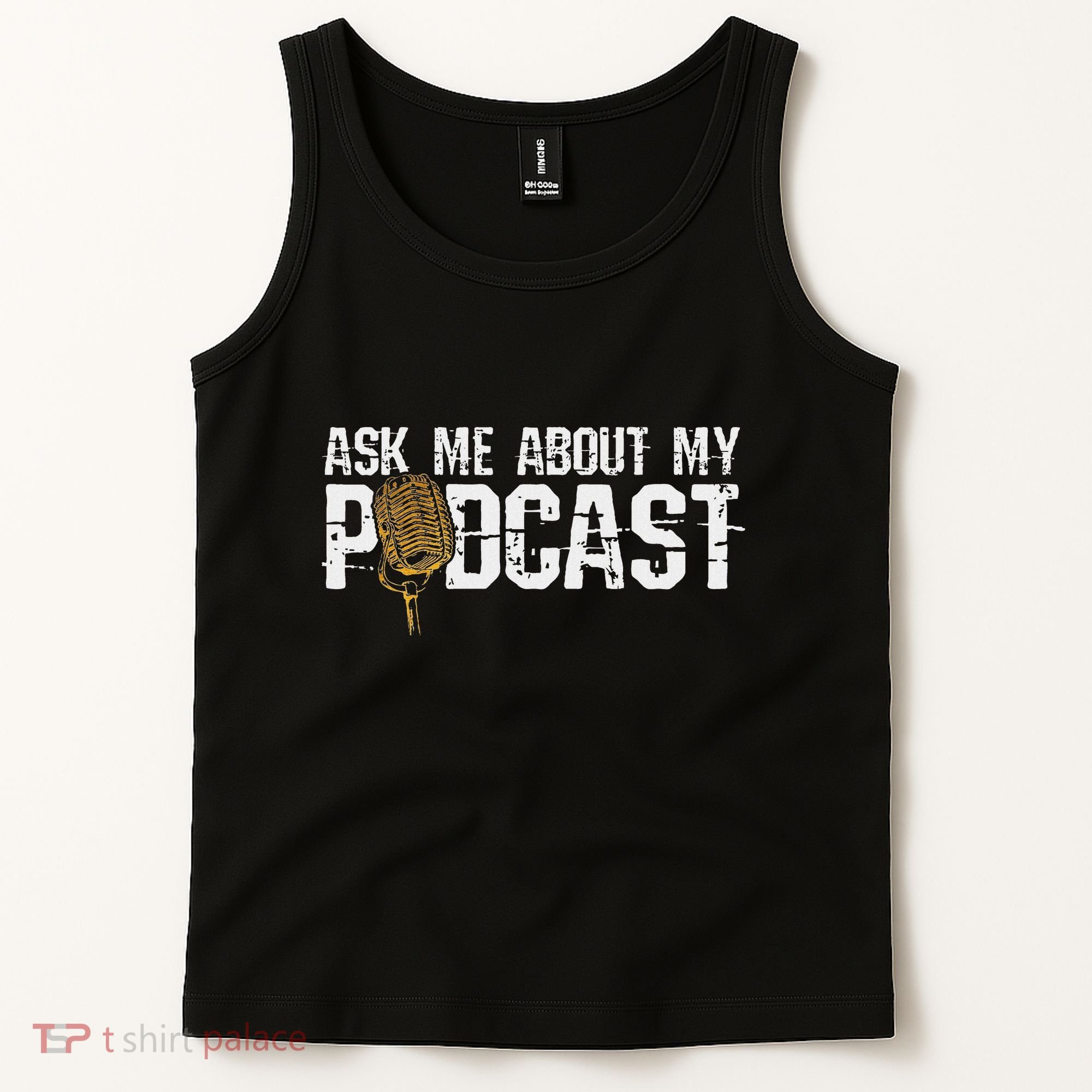 Ask Me About My Podcast Broadcaster Podcaster Host Tank Top