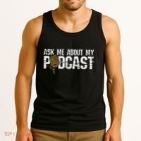Ask Me About My Podcast Broadcaster Podcaster Host Tank Top thumb 3