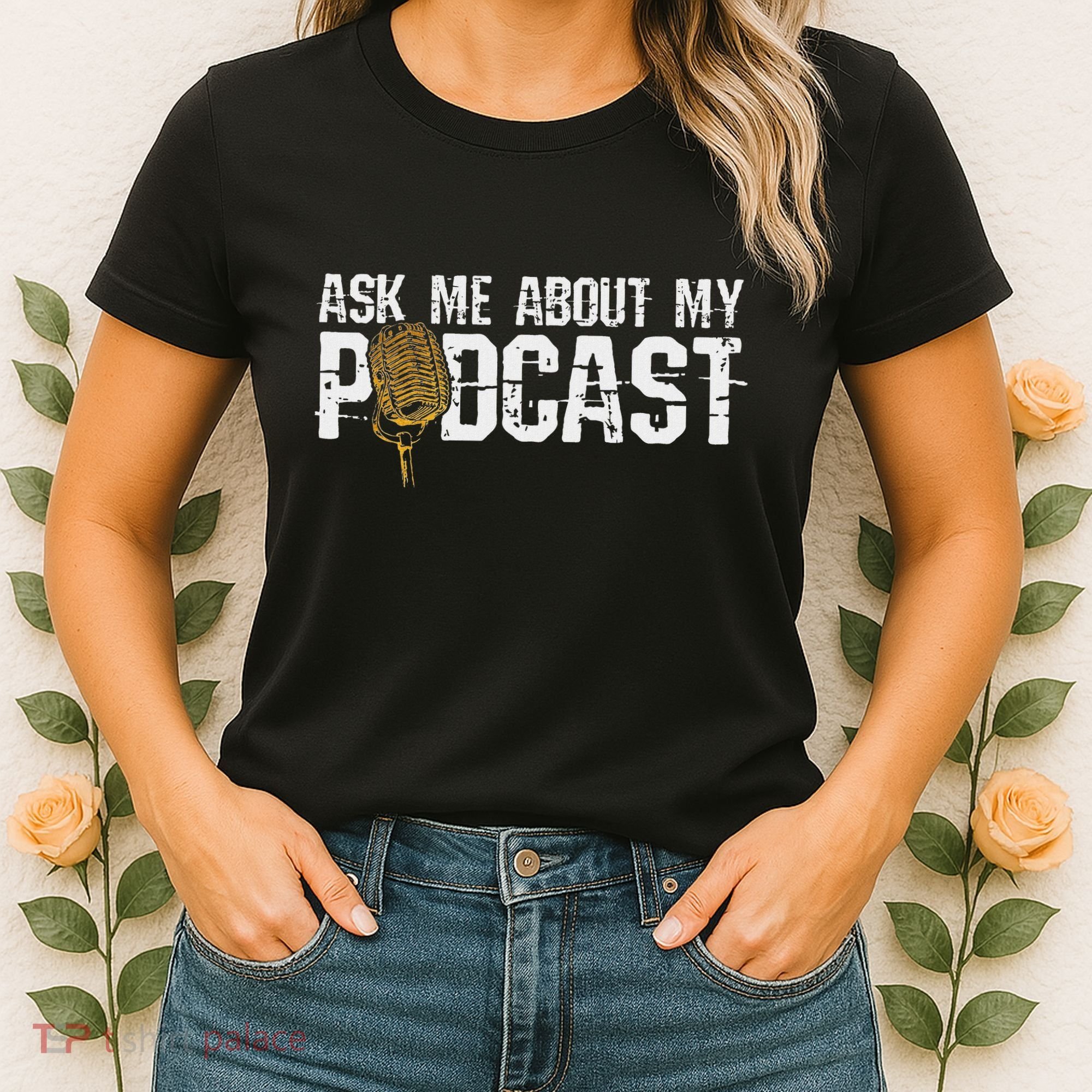 Ask Me About My Podcast Broadcaster Podcaster Host Women's T-Shirt