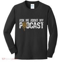 Ask Me About My Podcast Broadcaster Podcaster Host Kids Long Sleeve Shirt thumb 0
