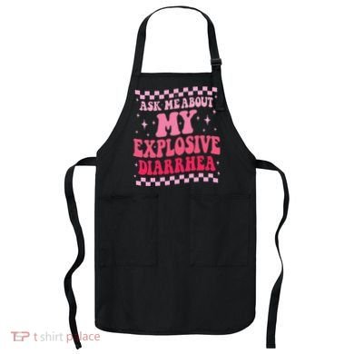 Ask Me About My Explosive Diarrhea Funny Poop Meme Groovy Apron