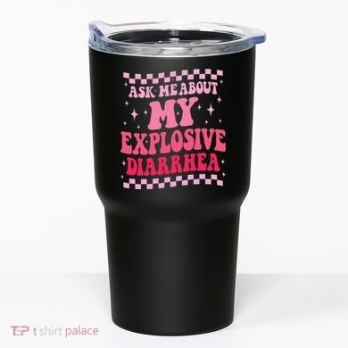 Ask Me About My Explosive Diarrhea Funny Poop Meme Groovy Tumbler