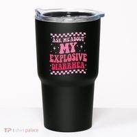 Ask Me About My Explosive Diarrhea Funny Poop Meme Groovy Tumbler thumb 0