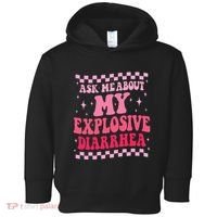 Ask Me About My Explosive Diarrhea Funny Poop Meme Groovy Toddler Hoodie thumb 0