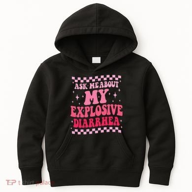 Ask Me About My Explosive Diarrhea Funny Poop Meme Groovy Kids Hoodie
