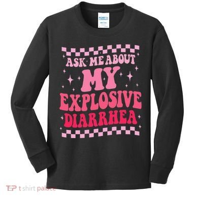Ask Me About My Explosive Diarrhea Funny Poop Meme Groovy Kids Long Sleeve Shirt
