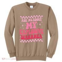 Ask Me About My Explosive Diarrhea Funny Poop Meme Groovy Sweatshirt thumb 0