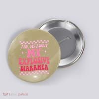 Ask Me About My Explosive Diarrhea Funny Poop Meme Groovy Button thumb 0