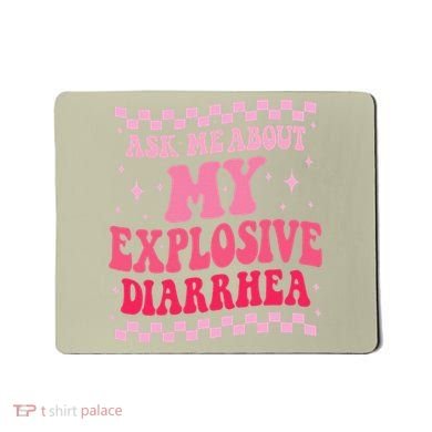 Ask Me About My Explosive Diarrhea Funny Poop Meme Groovy Mousepad