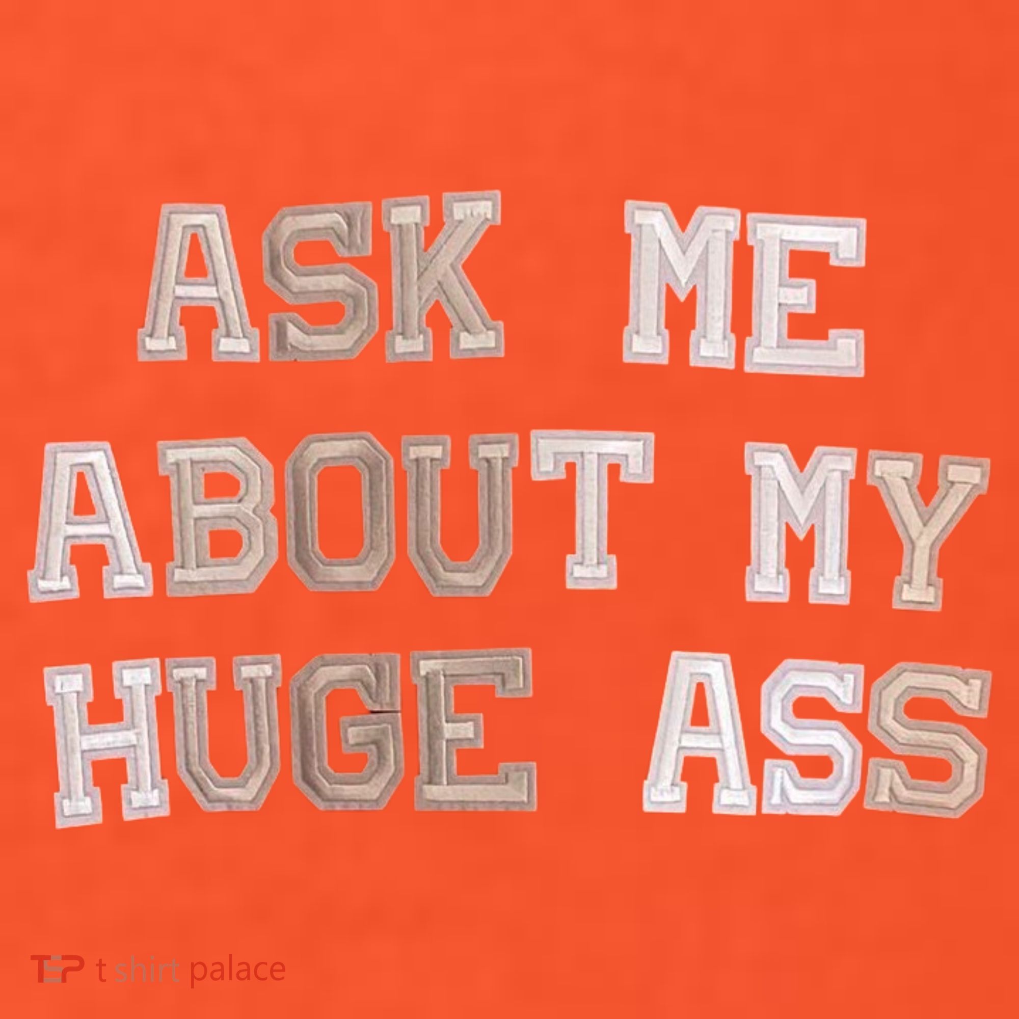 Ask Me About Me Huge Ass Funny Quotes Mousepad