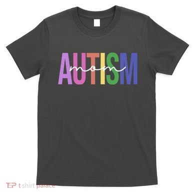 Autism Mom Awareness Colorful T-Shirt