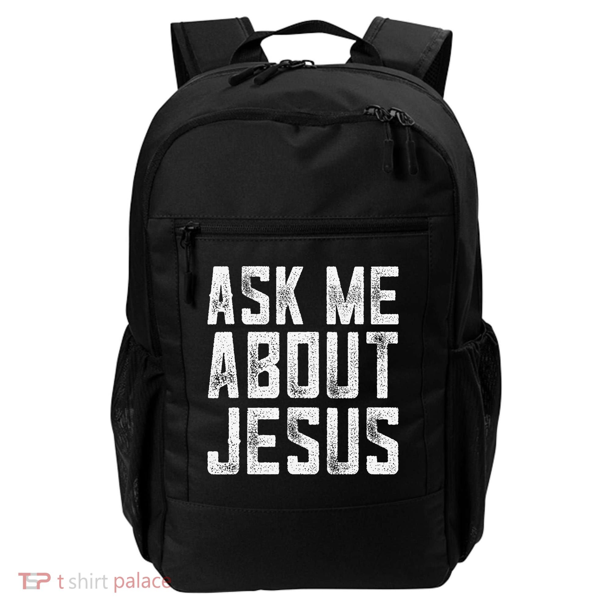 Ask Me About Jesus  Christian Faith  Bible Verse Backpack