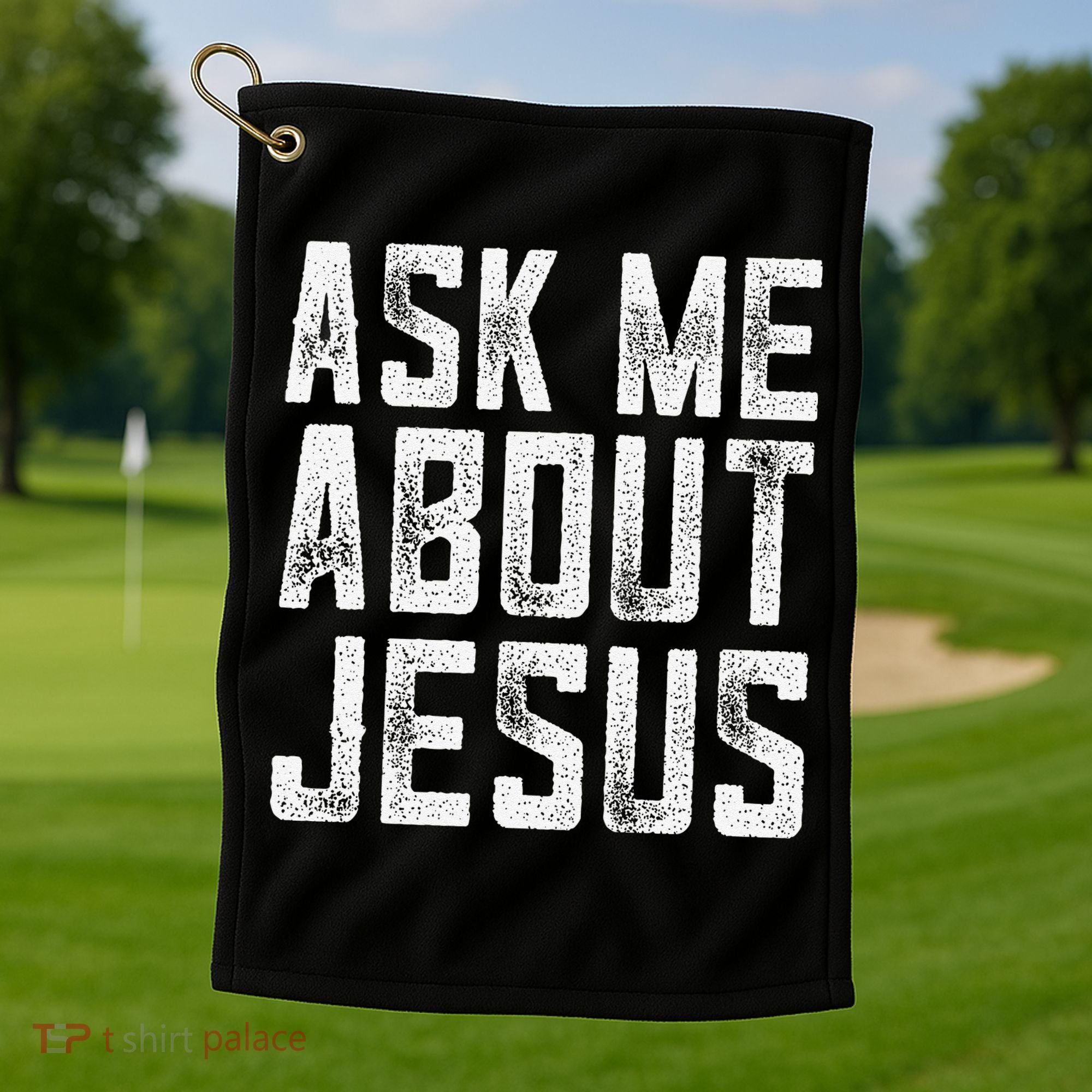Ask Me About Jesus  Christian Faith  Bible Verse Golf Towel