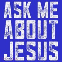 Ask Me About Jesus  Christian Faith  Bible Verse Sweatshirt thumb 3