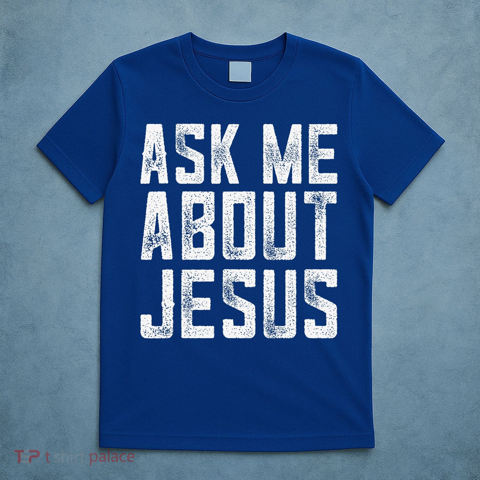 Ask Me About Jesus  Christian Faith  Bible Verse T-Shirt