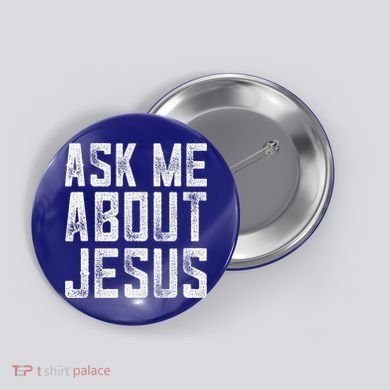 Ask Me About Jesus  Christian Faith  Bible Verse Button