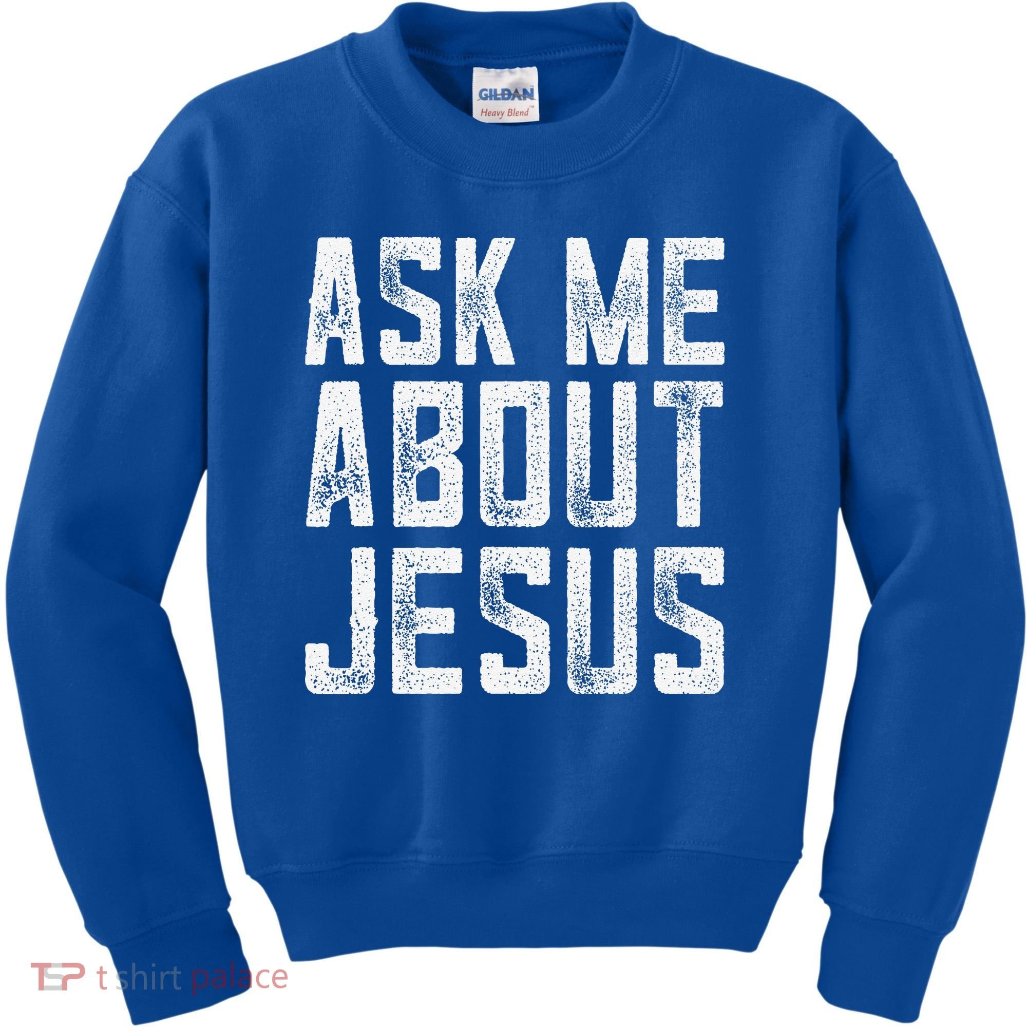 Ask Me About Jesus  Christian Faith  Bible Verse Kids Sweatshirt