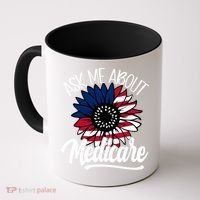 Ask Me About Medicare Health Insurance Consultant Gift Coffee Mug thumb 0