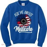 Ask Me About Medicare Health Insurance Consultant Gift Kids Sweatshirt thumb 0