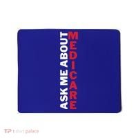 Ask Me About Medicare Great Gift Mousepad thumb 0