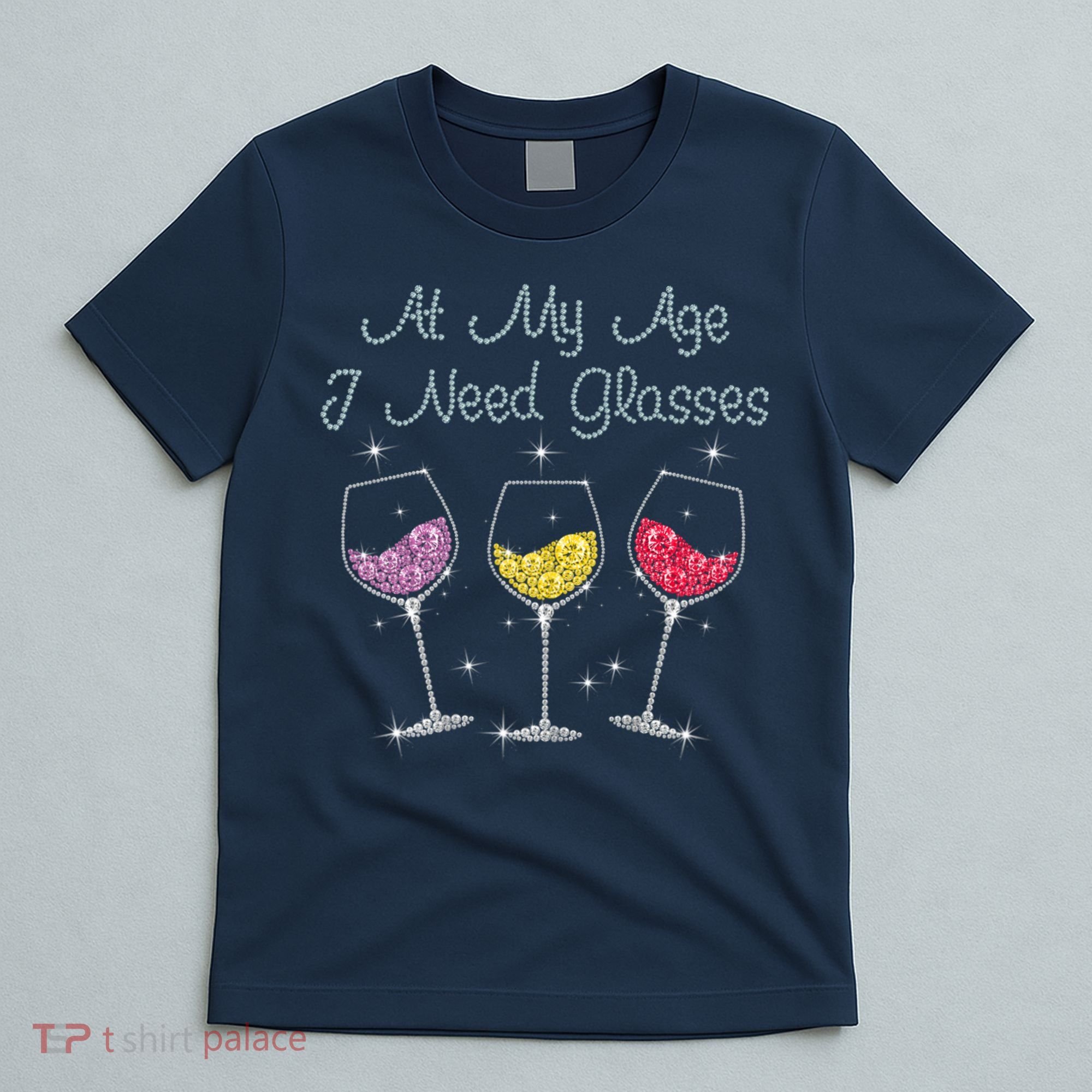 At My Age I Need Glasses  T-Shirt