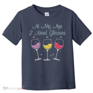 At My Age I Need Glasses  Toddler T-Shirt