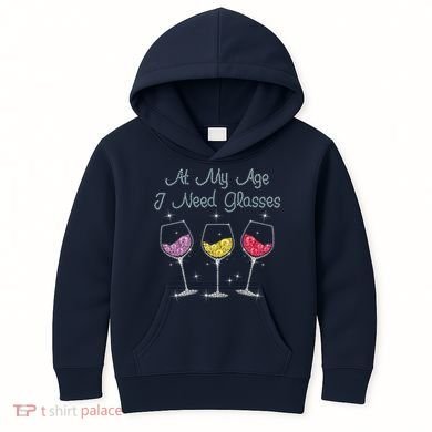 At My Age I Need Glasses  Kids Hoodie