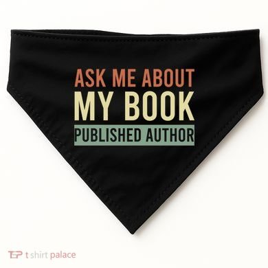 Ask Me About My Book Published Author Gift For Writer Gift USA-Made Doggie Bandana