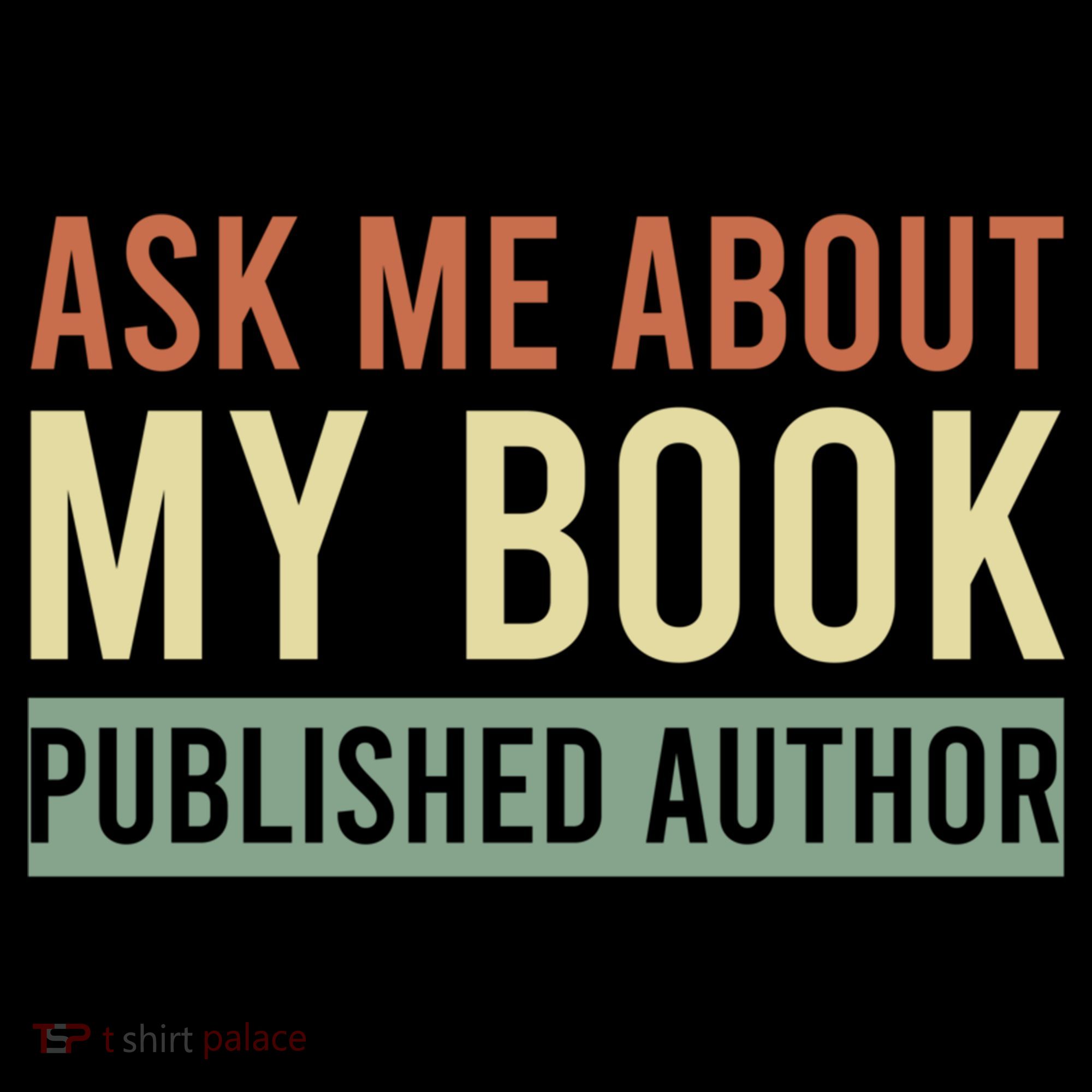 Ask Me About My Book Published Author Gift For Writer Gift Women's Hoodie