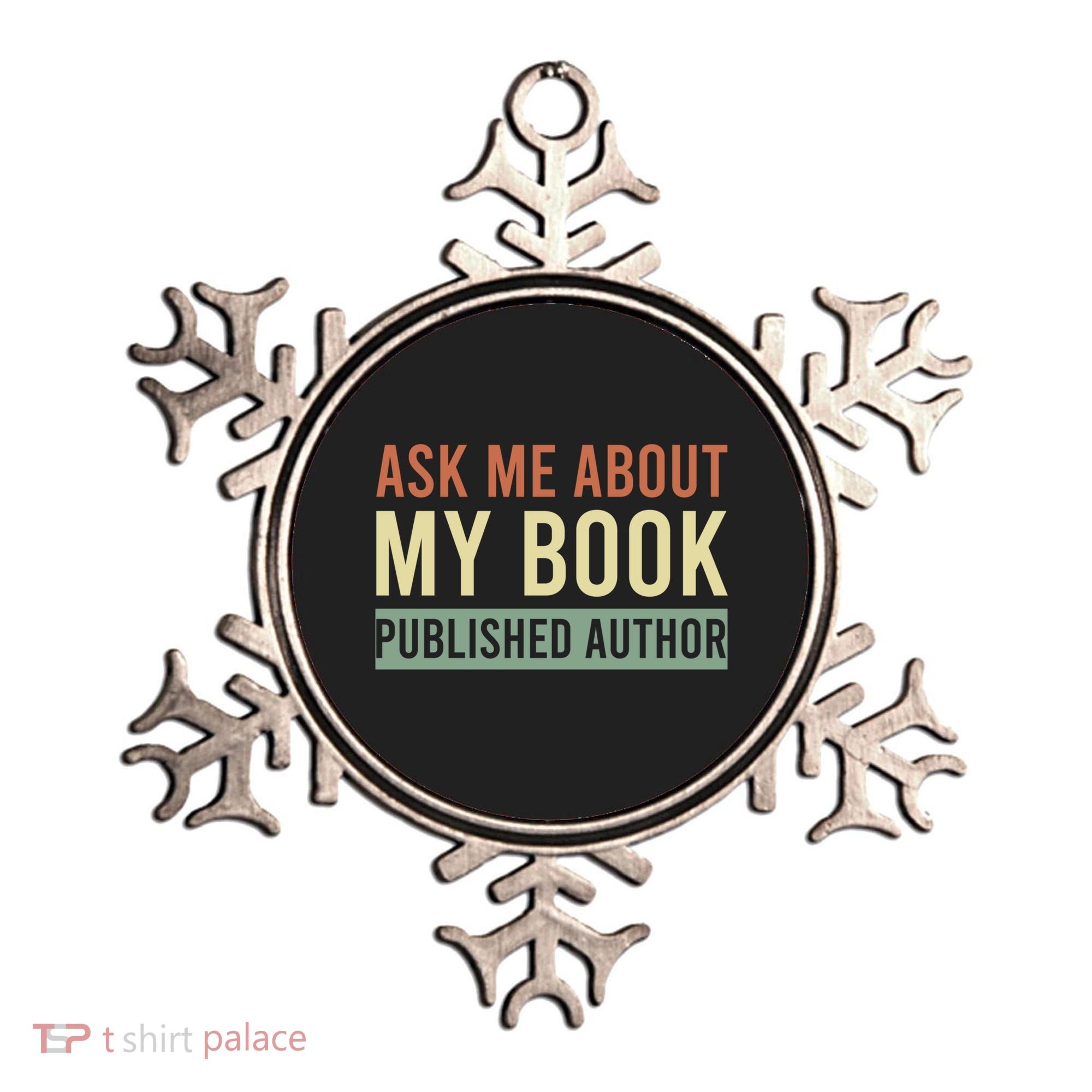 Ask Me About My Book Published Author Gift For Writer Gift Ornament