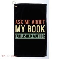 Ask Me About My Book Published Author Gift For Writer Gift Golf Towel thumb 0