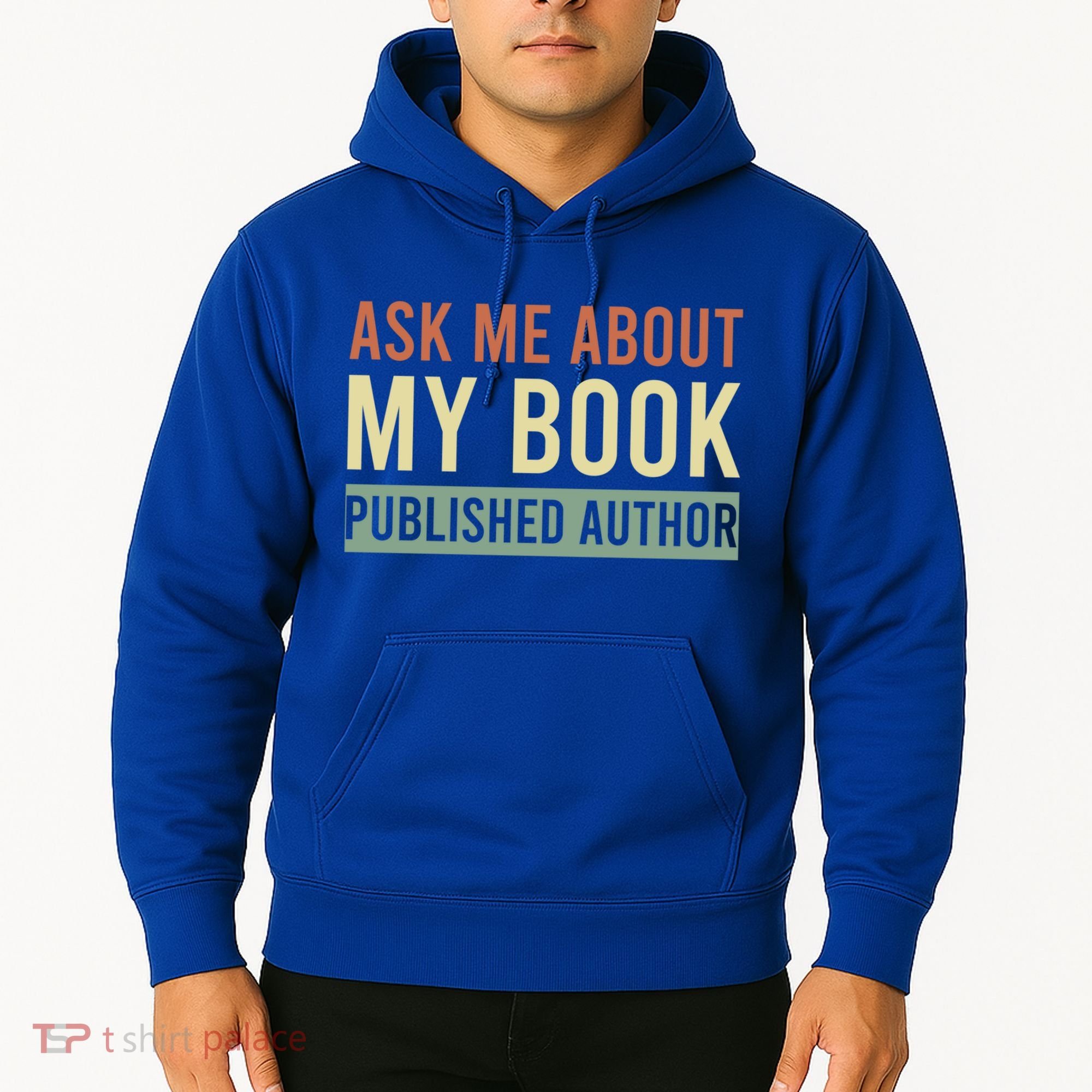 Ask Me About My Book Published Author Gift For Writer Gift Hoodie