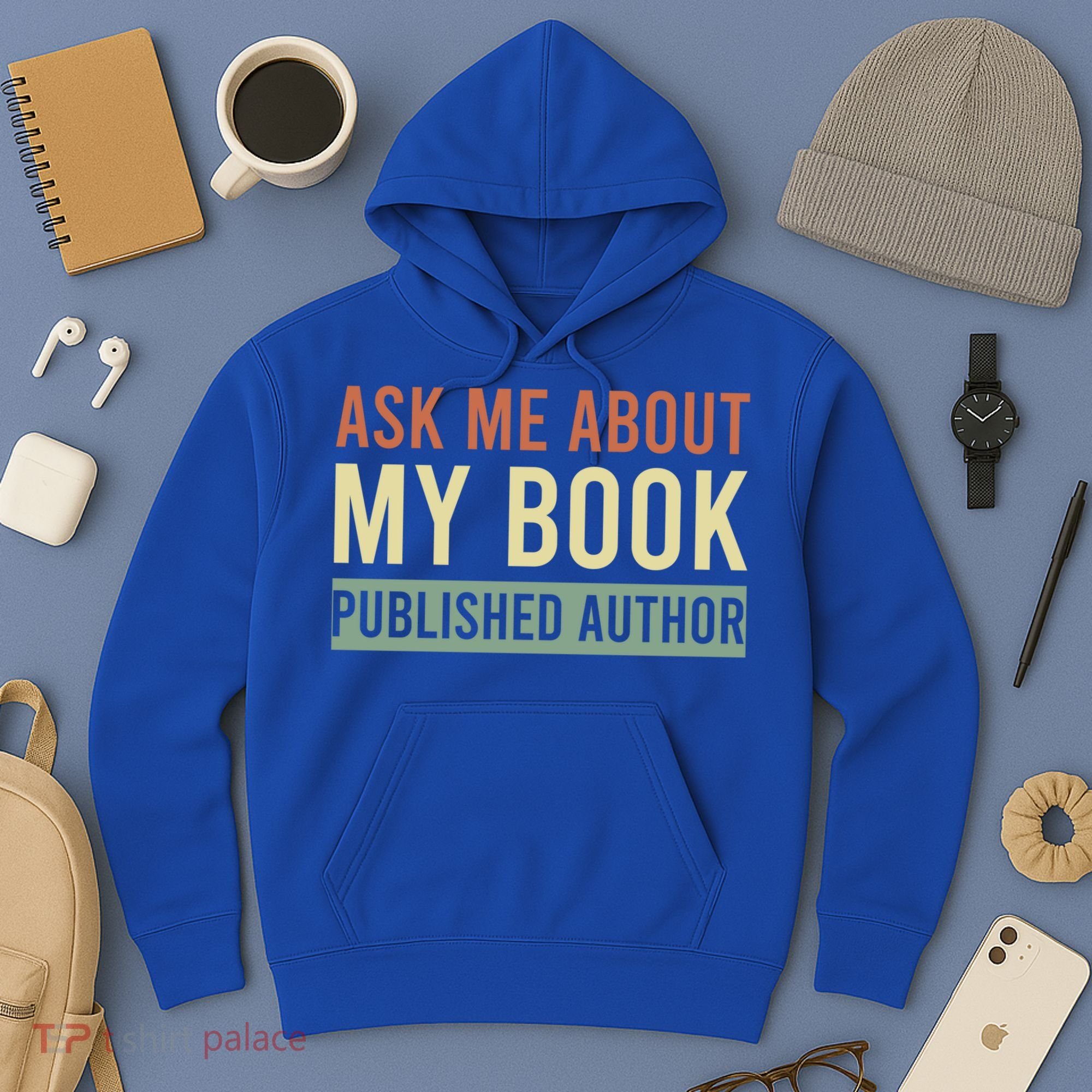 Ask Me About My Book Published Author Gift For Writer Gift Hoodie