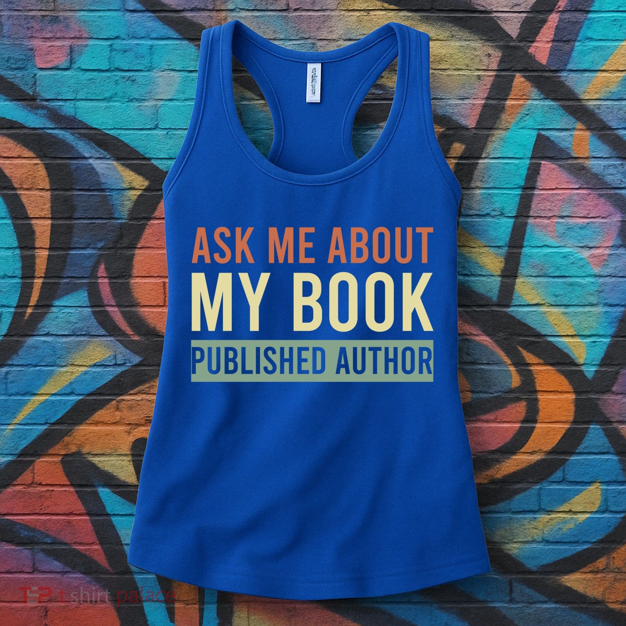 Ask Me About My Book Published Author Gift For Writer Gift Women's Tank Top