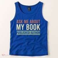 Ask Me About My Book Published Author Gift For Writer Gift Tank Top thumb 2