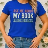 Ask Me About My Book Published Author Gift For Writer Gift Women's T-Shirt thumb 2