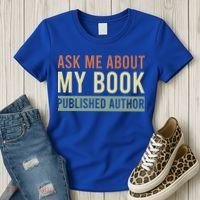 Ask Me About My Book Published Author Gift For Writer Gift Women's T-Shirt thumb 3