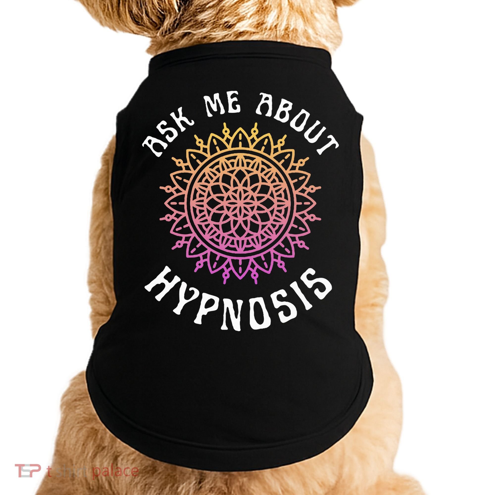 Ask Me About Hypnosis Pink Orange New Age Hypnotist Doggie Tank