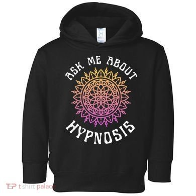 Ask Me About Hypnosis Pink Orange New Age Hypnotist Toddler Hoodie