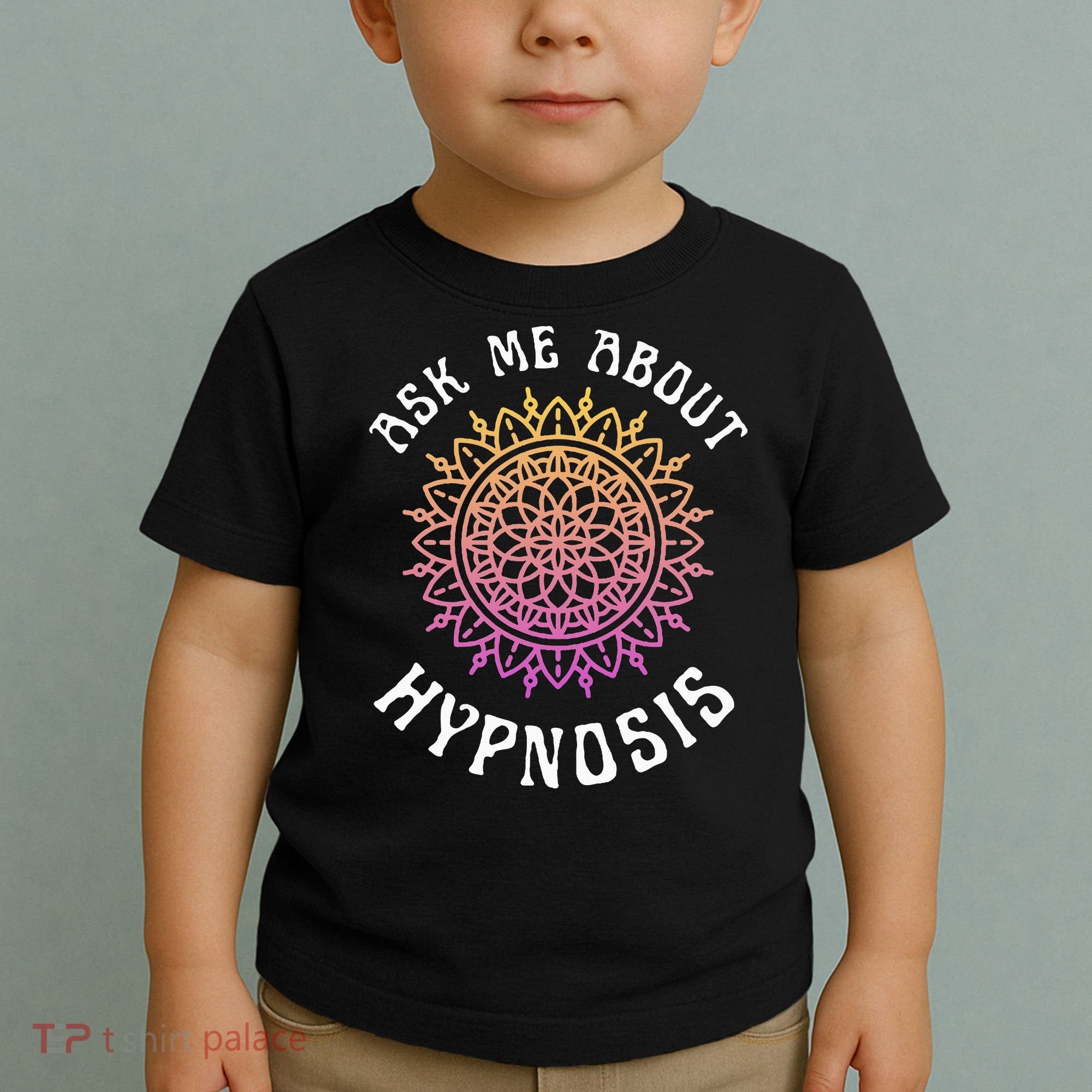 Ask Me About Hypnosis Pink Orange New Age Hypnotist Toddler T-Shirt