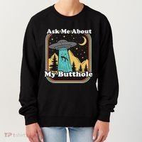 Ask Me About My Butthole Funny Alien Believer Retro 80s Gift Women's Sweatshirt thumb 0