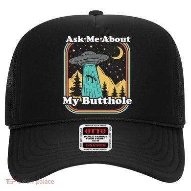 Ask Me About My Butthole Funny Alien Believer Retro 80s Gift Hat