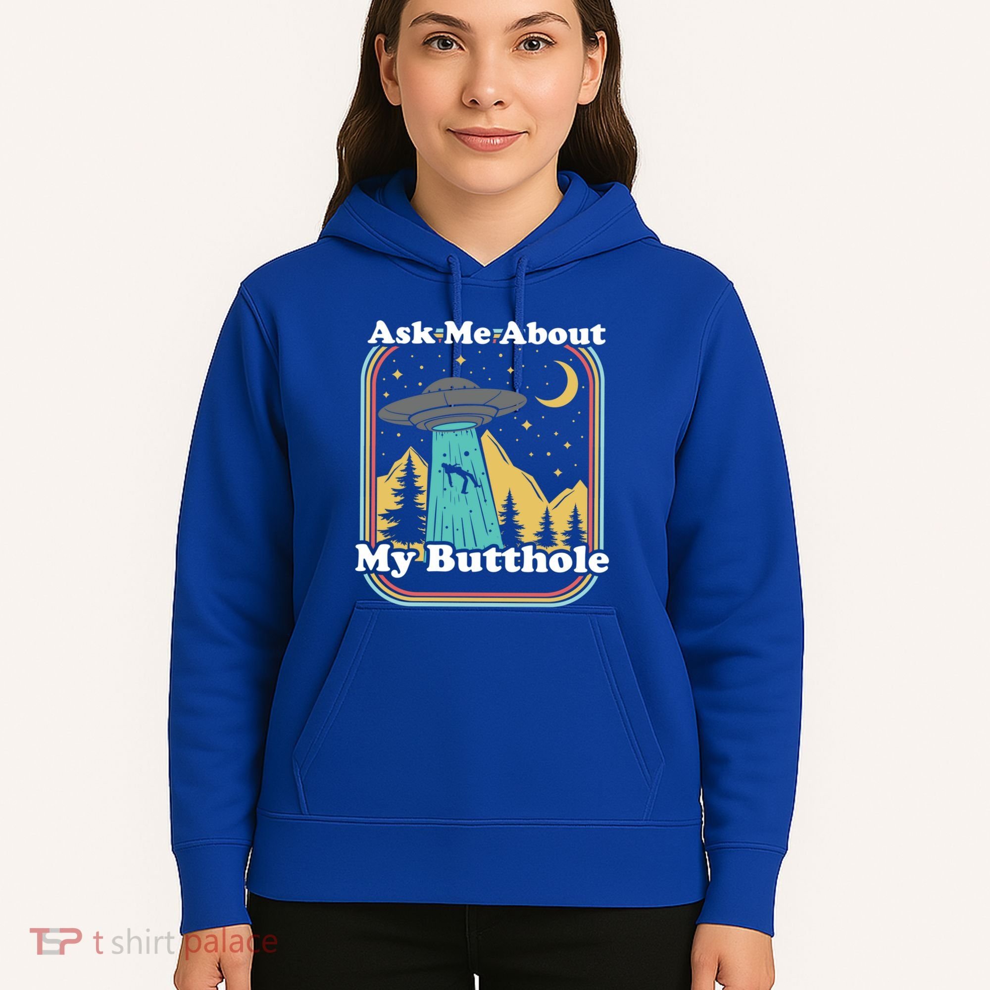 Ask Me About My Butthole Funny Alien Believer Retro 80s Gift Hoodie