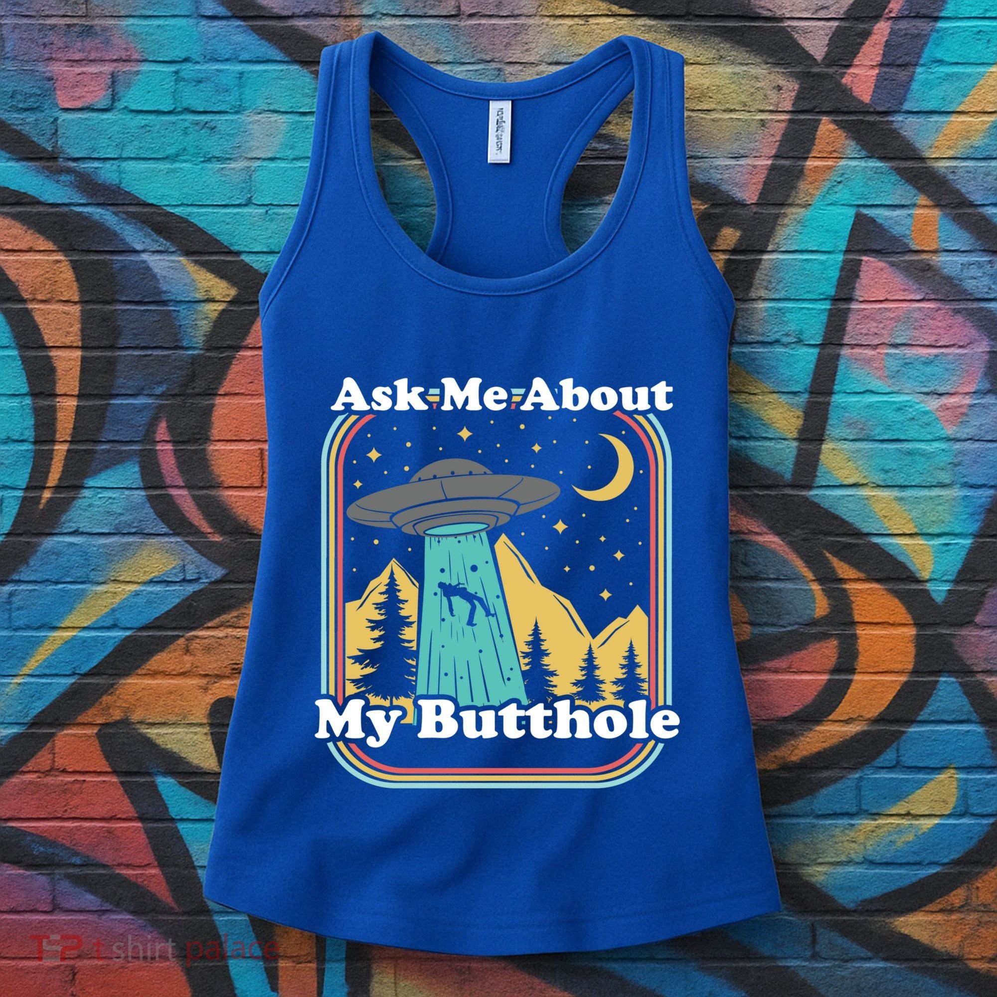 Ask Me About My Butthole Funny Alien Believer Retro 80s Gift Women's Tank Top