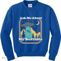 Ask Me About My Butthole Funny Alien Believer Retro 80s Gift Kids Sweatshirt thumb 0