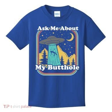 Ask Me About My Butthole Funny Alien Believer Retro 80s Gift Kids T-Shirt