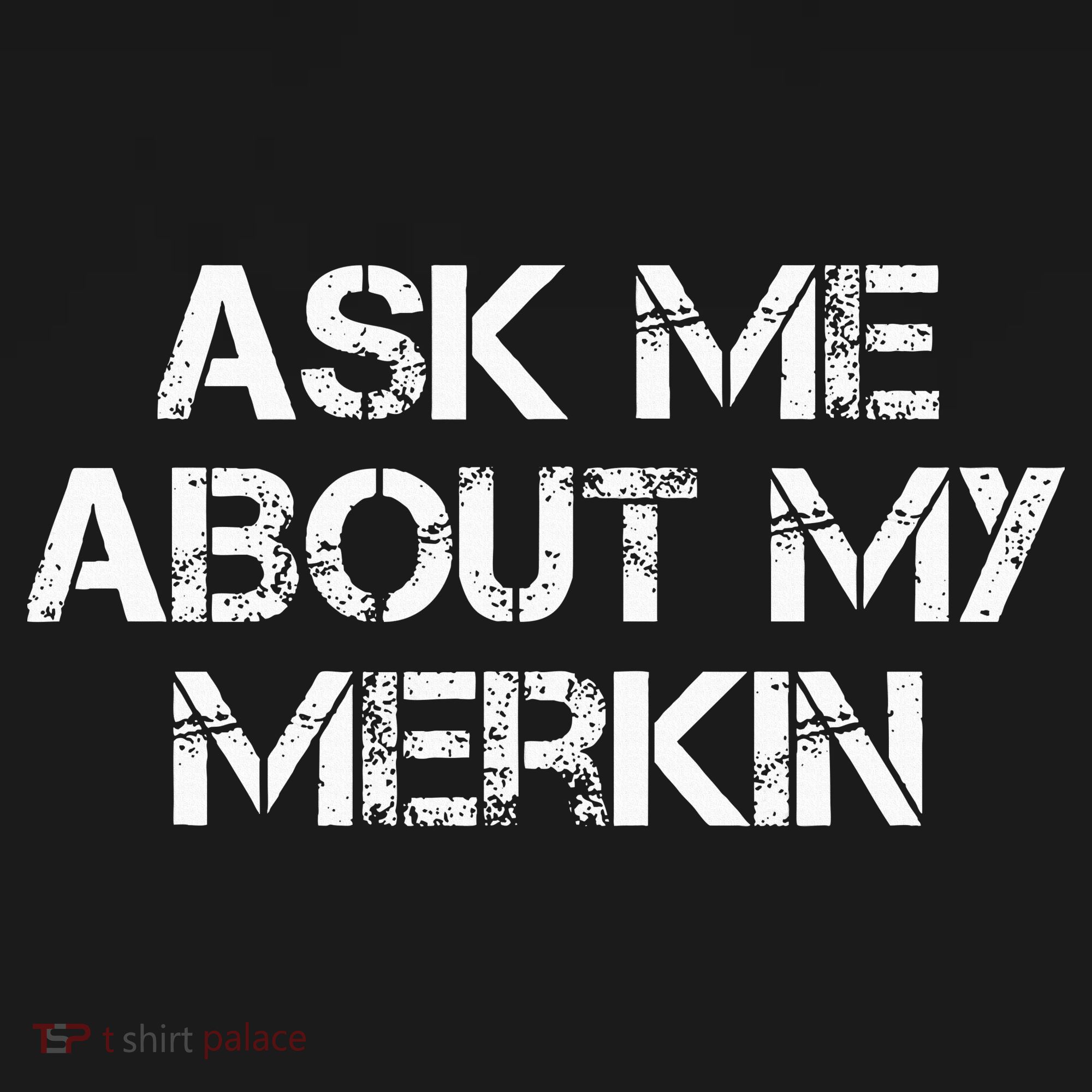 Ask Me About My Merkin Funny Bucket Hat