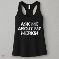 Ask Me About My Merkin Funny Women's Tank Top thumb 3