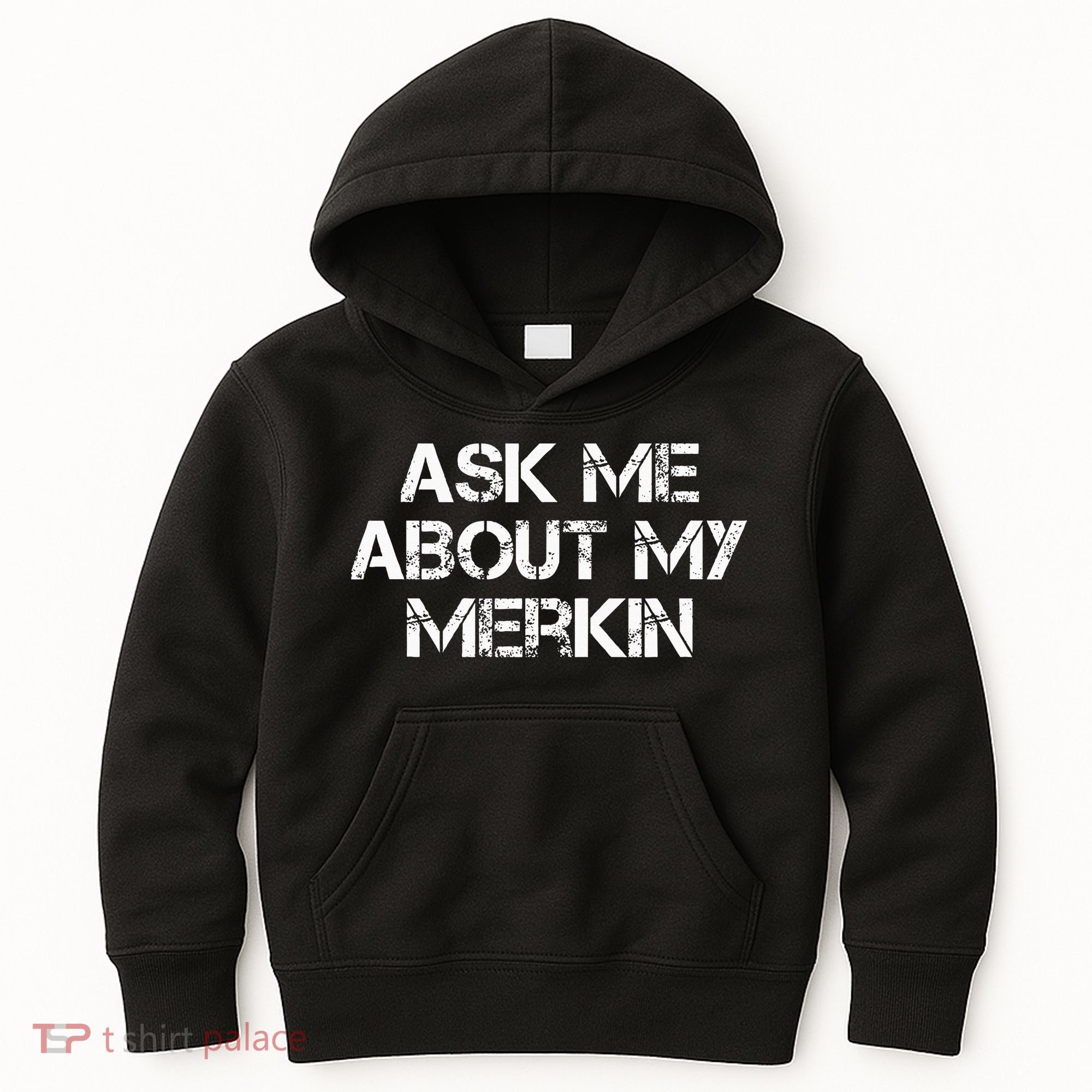 Ask Me About My Merkin Funny Kids Hoodie
