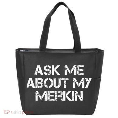 Ask Me About My Merkin Funny Tote Bag